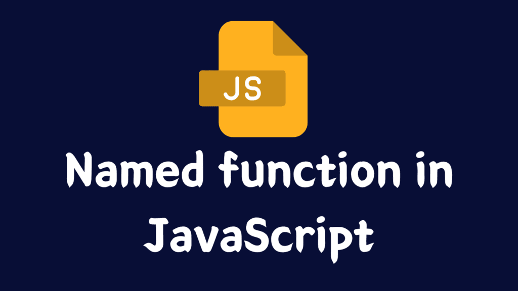 Named function in JavaScript